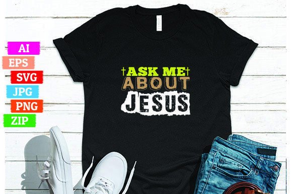 Ask Me About Jesus: Graphics & T-Shirt Designs Review