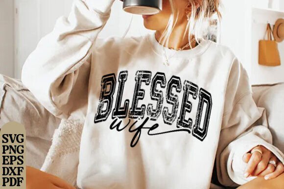 Blessed Wife SVG PNG: Graphics for T-Shirt Designs