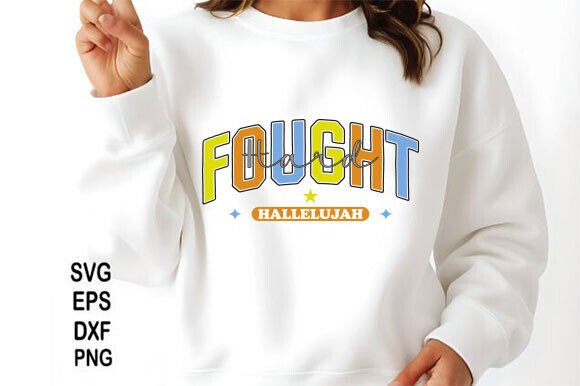 Hard Fought Hallelujah Graphics for T-Shirt Designs