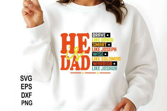 He is Dad Graphics: Christian Fathers Day T-Shirt Designs