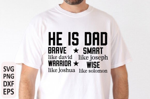He Is Dad SVG: Graphics for T-Shirt Designs