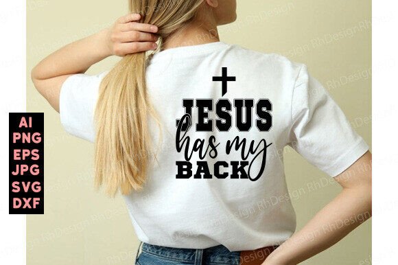 Jesus Has My Back SVG: Graphics & T-Shirt Designs