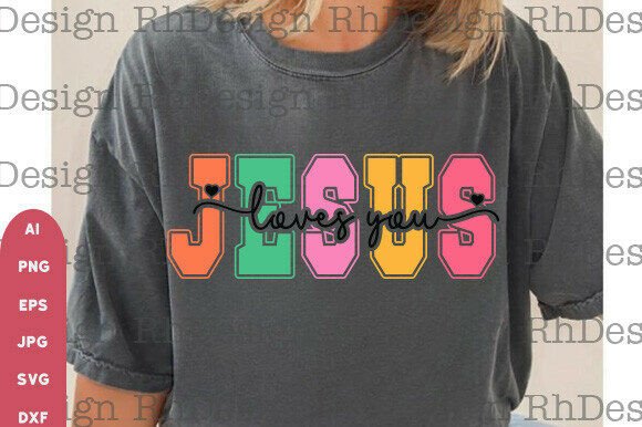 Jesus Loves You PNG: Graphics for T-Shirt Designs