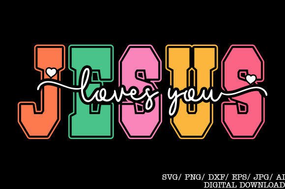 Jesus Loves You SVG PNG: Graphics for T-Shirt Designs
