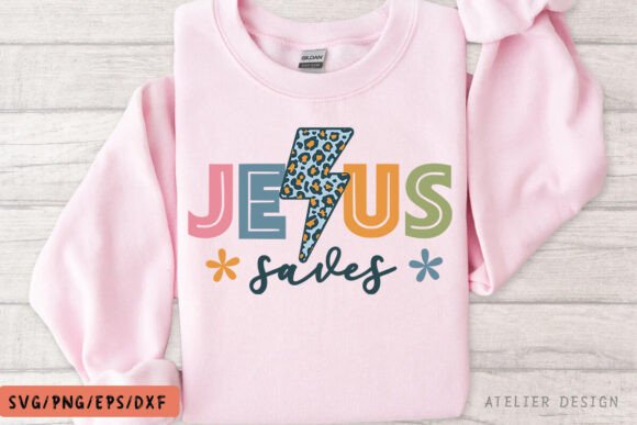 Jesus Saves SVG Graphics for Easter T-Shirt Designs