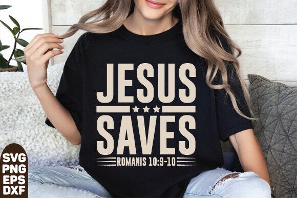Jesus Saves SVG: Graphics for T-Shirt Designs