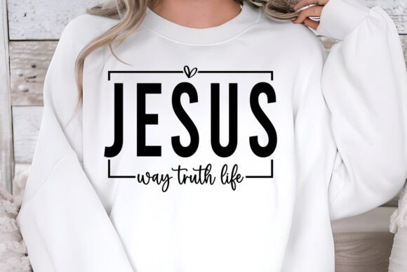 Jesus Way Truth Life SVG PNG for T-Shirt Designs