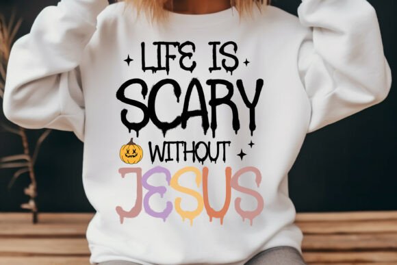 Life is Scary Without Jesus Halloween Graphics for T-Shirt Designs