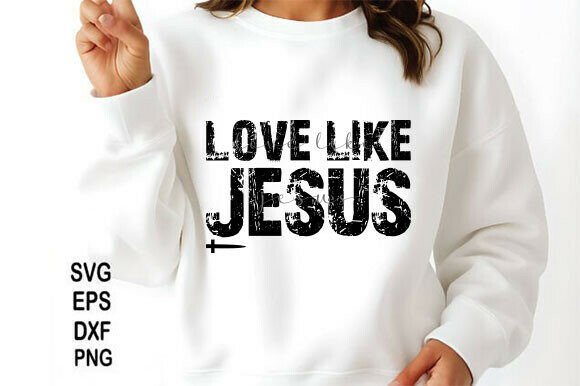 Love Like Jesus Christian SVG: Faith Graphics & T-Shirt Designs