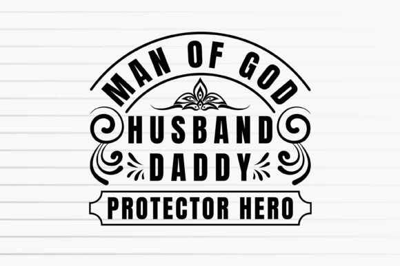 Man of God Father's Day PNG: Graphics & T-Shirt Designs