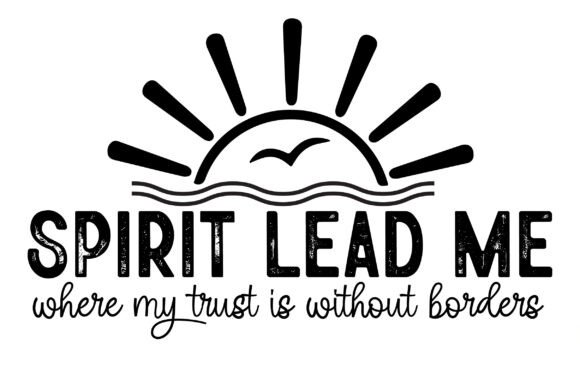 Spirit Lead Me Christian SVG for T-Shirt Designs & Graphics