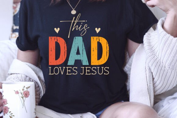 This Dad Loves Jesus SVG PNG for T-Shirt Graphics