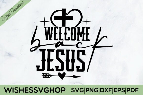 Welcome Back Jesus SVG PNG: An Embroidery Review